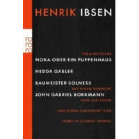 Nora oder Ein Puppenhaus; Hedda Gabler; Baumeister Solness; John Gabriel Borkman – Henrik Ibsen,Hinrich Schmidt-Henkel