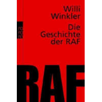  Die Geschichte der RAF – Willi Winkler