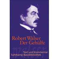 Der Gehülfe – Robert Walser,Karl Wagner,Karl Wagner