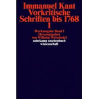  Vorkritische Schriften bis 1768. Tl.1 – Immanuel Kant,Wilhelm Weischedel