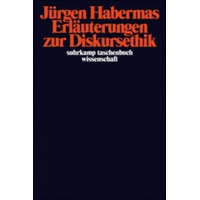  Erläuterungen zur Diskursethik – Jürgen Habermas