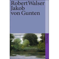 Jakob von Gunten – Robert Walser