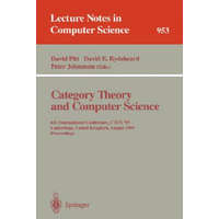  Category Theory and Computer Science – David H. Pitt,David E. Rydehaerd,Peter Dybjer,Andrew M. Pitts