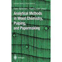  Analytical Methods in Wood Chemistry, Pulping, and Papermaking – Eero Sjöström,Raimo Alen