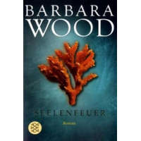  Seelenfeuer – Barbara Wood,Mechtild Sandberg-Ciletti