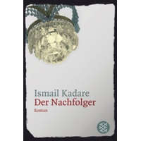  Der Nachfolger – Ismail Kadare,Joachim Röhm