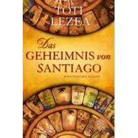  Das Geheimnis von Santiago – Toti Lezea,Lisa Grüneisen