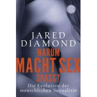  Warum macht Sex Spaß? – Jared Diamond,Sebastian Vogel