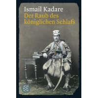  Der Raub des königlichen Schlafs – Ismail Kadare,Joachim Röhm