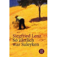  So zartlich war Suleyken – Siegfried Lenz