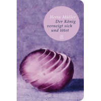 Der König verneigt sich und tötet – Herta Müller