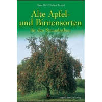 Alte Apfel- und Birnensorten für den Streuobstbau – Dieter Grill,Herbert Keppel