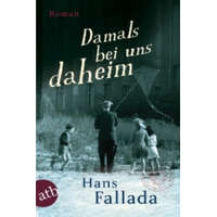 Damals bei uns daheim – Hans Fallada
