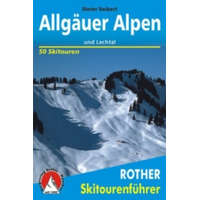 Rother Skitourenführer Allgäuer Alpen und Lechtal – Dieter Seibert