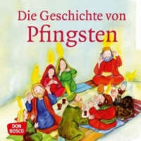  Die Geschichte von Pfingsten – Susanne Brandt,Klaus-Uwe Nommensen,Petra Lefin