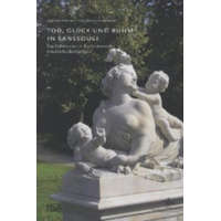  Tod, Gluck und Ruhm in Sanssouci (German Edition) – Adrian von Buttlar,Marcus Köhler