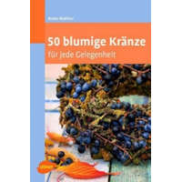 50 blumige Kränze – Beate Walther (Puha kötésű)