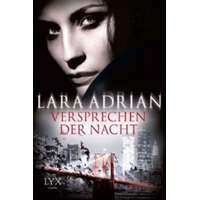  Versprechen der Nacht – Lara Adrian,Katrin Kremmler