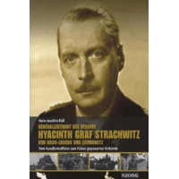  Generalleutnant der Reserve Hyazinth Graf Strachwitz von Groß-Zauche und Camminetz – Hans-Joachim Röll