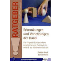Erkrankungen und Verletzungen der Hand – Sabine Pauli,Sara Straub
