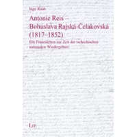  Antonie Reis - Bohuslava Rajska-Celakovska (1817-1852) – Inge Raab