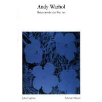  Andy Warhol - Meisterwerke der Pop Art – Heiner Bastian,Andy Warhol,John Coplans,Jean Baudrillard