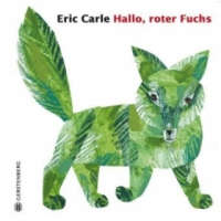  Hallo, roter Fuchs – Eric Carle