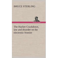  Hacker Crackdown, law and disorder on the electronic frontier – Bruce Sterling