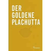  Der goldene Plachutta – Ewald Plachutta,Mario Plachutta,Else Rieger,Andreas Neubauer