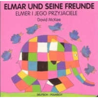 Elmar und seine Freunde, deutsch-polnisch. Elmer i jego przyjaciele – David McKee,Beata Hülbusch
