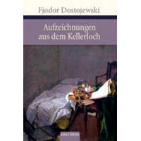 Aufzeichnungen aus dem Kellerloch – Fjodor M. Dostojewskij,Hermann Röhl