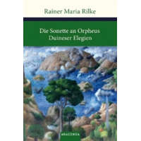  Die Sonette an Orpheus. Duineser Elegien – Rainer Maria Rilke