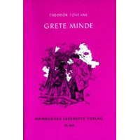 Grete Minde – Theodor Fontane,F. Bruckner,Kurt Sternelle