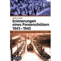  Erinnerungen eines Panzerschützen 1941-1945 – Willi Kubik