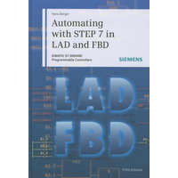  Automating with STEP 7 in LAD and FBD 5e - SIMATIC S7-300/400 Programmable Controllers – Hans Berger