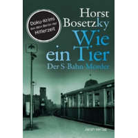  Wie ein Tier – Horst Bosetzky