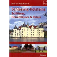  Schleswig-Holsteins Schlösser, Herrenhäuser & Palais – Hans Maresch,Doris Maresch