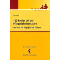 100 Fehler bei der Pflegedokumentation und was Sie dagegen tun können – Jutta König
