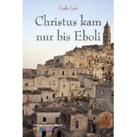  Christus kam nur bis Eboli – Carlo Levi,Helly Hohenemser-Teglich