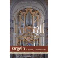  Orgeln in Sachsen – Felix Friedrich, Vitus Froesch