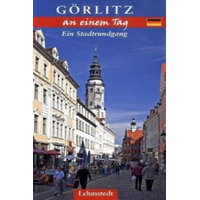 Görlitz an einem Tag – Jens Kassner