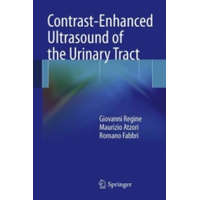  Contrast-Enhanced Ultrasound of the Urinary Tract – Giovanni Regine,Maurizio Atzori,Romano Fabbri