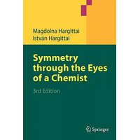  Symmetry through the Eyes of a Chemist – Magdolna Hargittai,István Hargittai