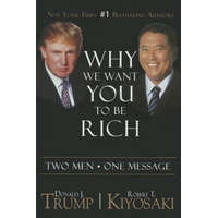  Why We Want You To Be Rich – Donald J. Trump,Robert T. Kiyosaki