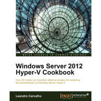  Windows Server 2012 Hyper-V Cookbook – Leandro Carvalho