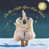  On the Night You Were Born – Nancy Tillman