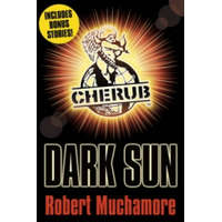 CHERUB: Dark Sun and other stories – Robert Muchamore