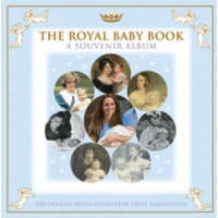  Royal Baby Book, The:A Souvenir Album – Royal Collection Trust