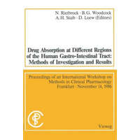 Drug Absorption at Different Regions of the Human Gastro-Intestinal Tract: Methods of Investigation and Results / Arzneimittelabsorption aus verschied – Norbert Rietbrock