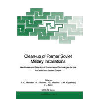  Clean-up of Former Soviet Military Installations – Roy C. Herndon,John E. Moerlins,J.Michael Kuperberg,Peter I. Richter